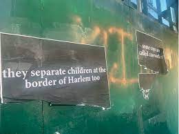 Poster that says, "They separate children at the border of Harlem too."